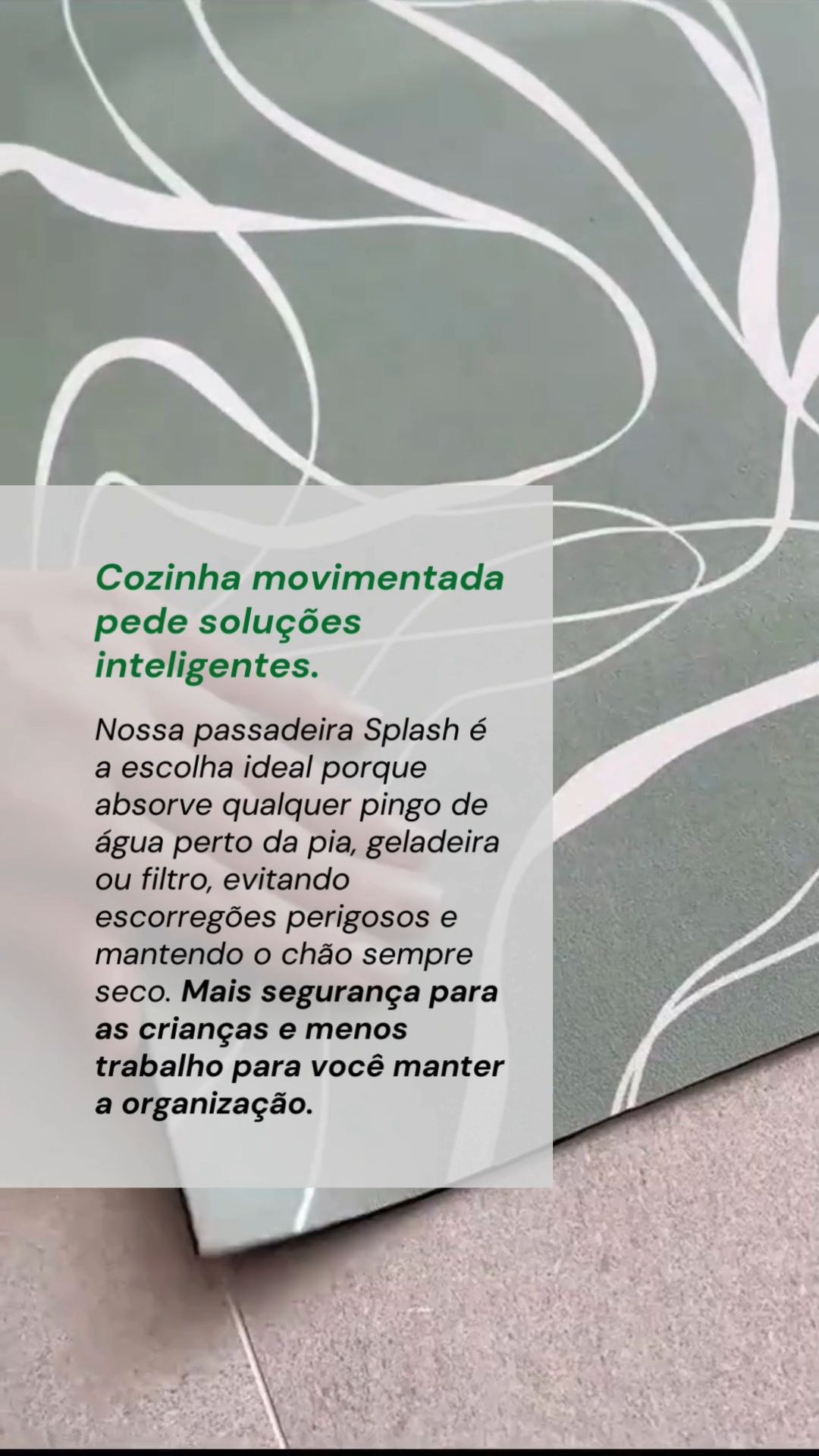 Passadeira absorvente Splash para cozinha e banheiro